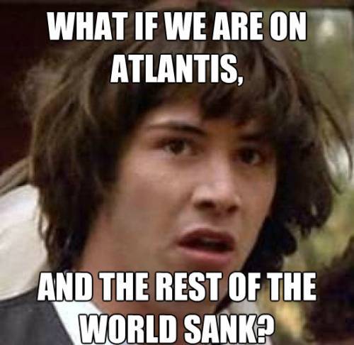 Conspiracy Keanu Earth is Atlantis