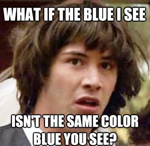 Conspiracy Keanu Meme Seeing Blue