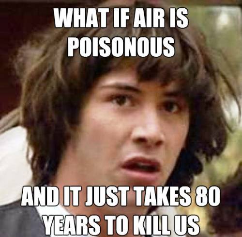 Conspiracy Keanu Poisonous Air
