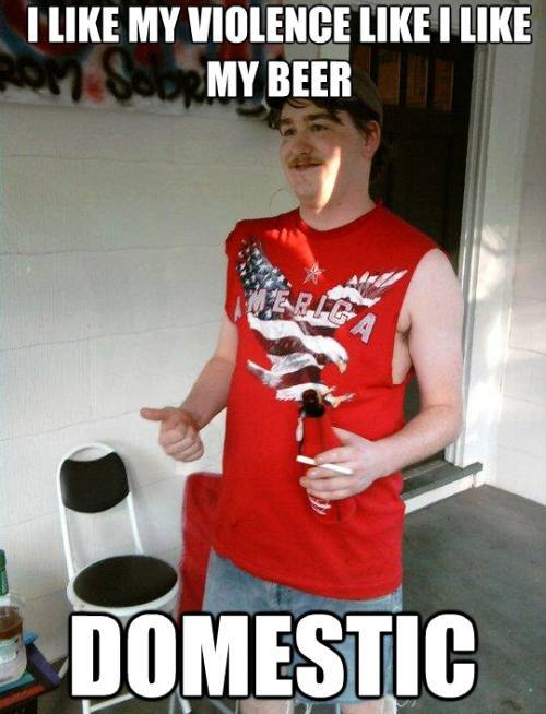 Redneck Randal Meme Domestic Violence and Beer