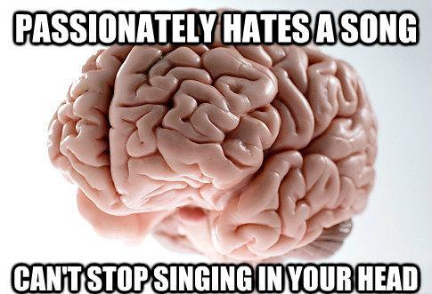 Scumbag Brain Meme Terrible Songs