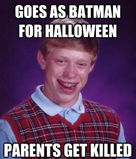 Bad Luck Brian Meme Batman