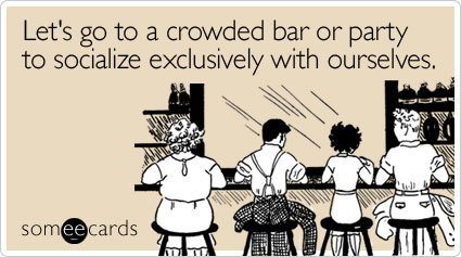 Someecards Go Out To A Crowded Bar