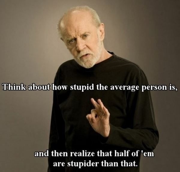 George Carlin On Stupid People
