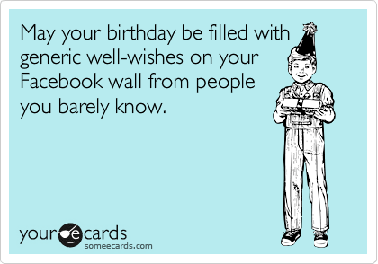 Someecard Facebook Birthday