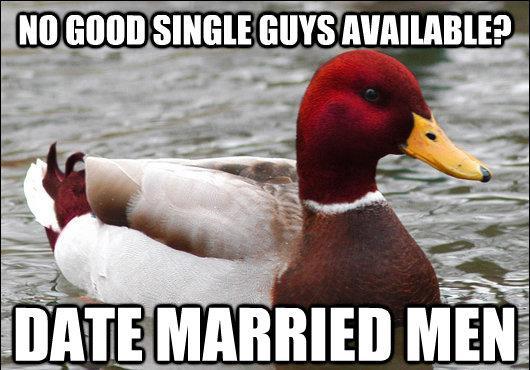Dating Married Men Terrible Advice Meme
