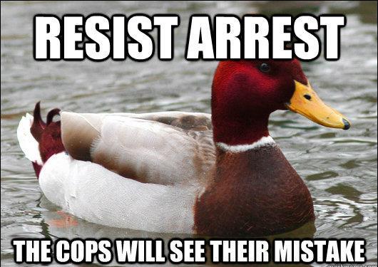 Resisting Arrest Advice