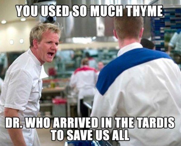 Gordon Ramsay Memes Dr Who