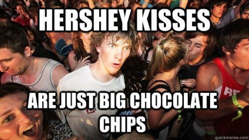 Sudden Clarity Clarence Meme Hershey Kisses
