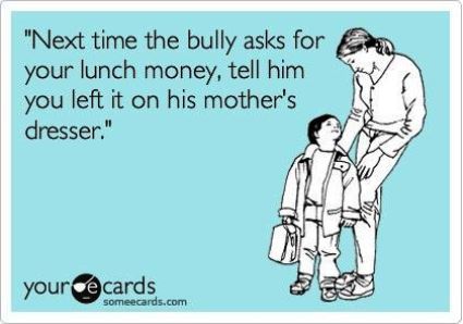 Someecards How To Deal With Bullies