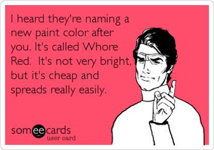 Whore Red Someecard