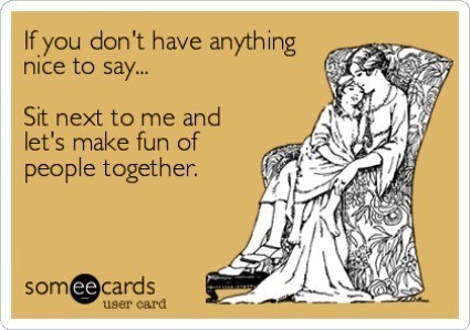 Nothing Nice To Say Friendship ecard