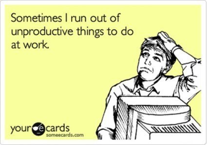 Best Someecards Running Out Of Unproductive Things