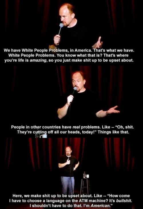 Funny Louis CK Quotes On White People Problems