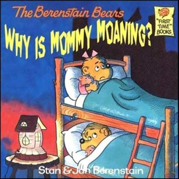 Why Is Mommy Moaning