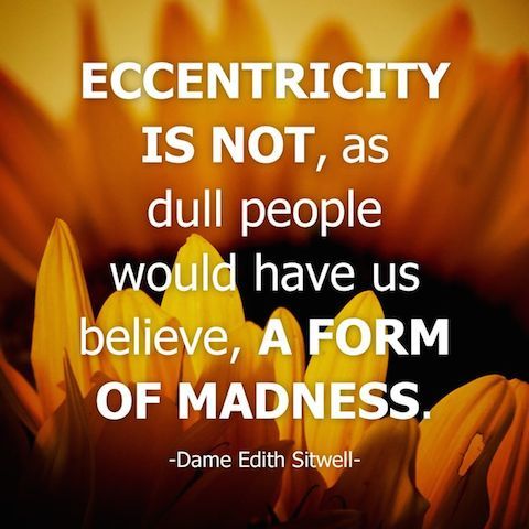 Eccentricity And Madness Quotes