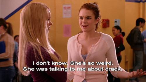 Funny Mean Girls Quotes Crack