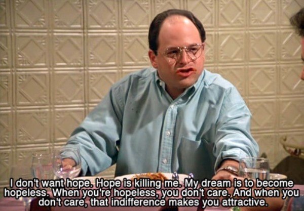 George Costanza Quotes On Hope