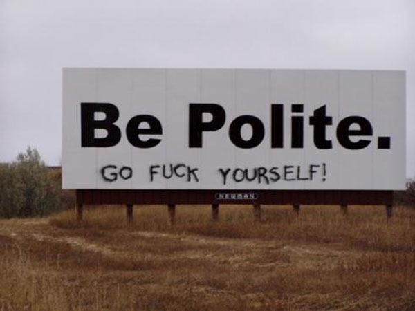 Be Polite Horrible Graffiti