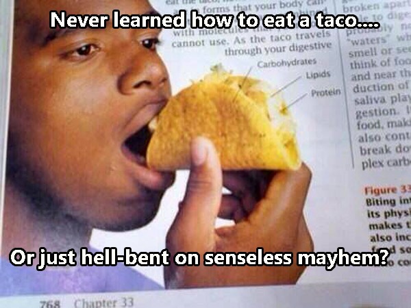Eating Taco Wrong