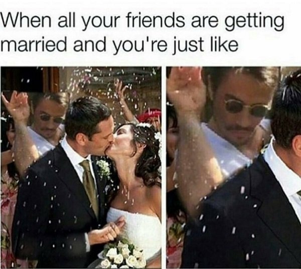 When All Your Friends Are Getting Married