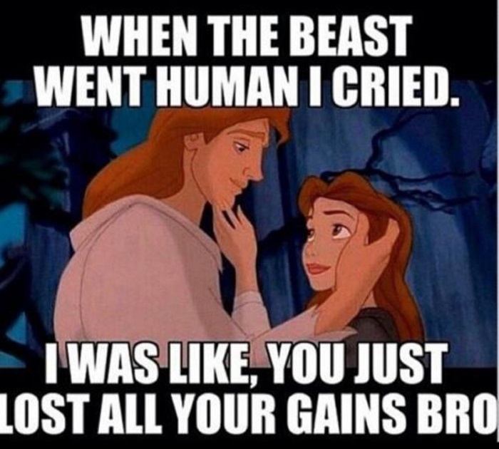 You Lost Your Gains Beauty And The Beast Memes