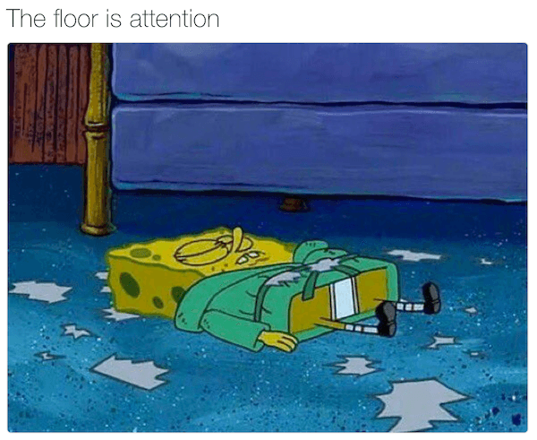 The Floor Is Memes Attention