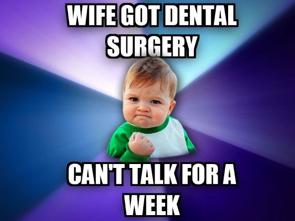 Wife Got Dental Surgery