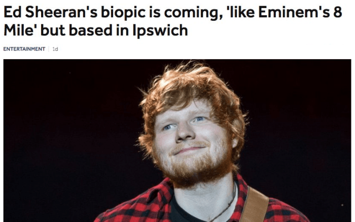 Ed Sheeran Biopic Funny Headlines