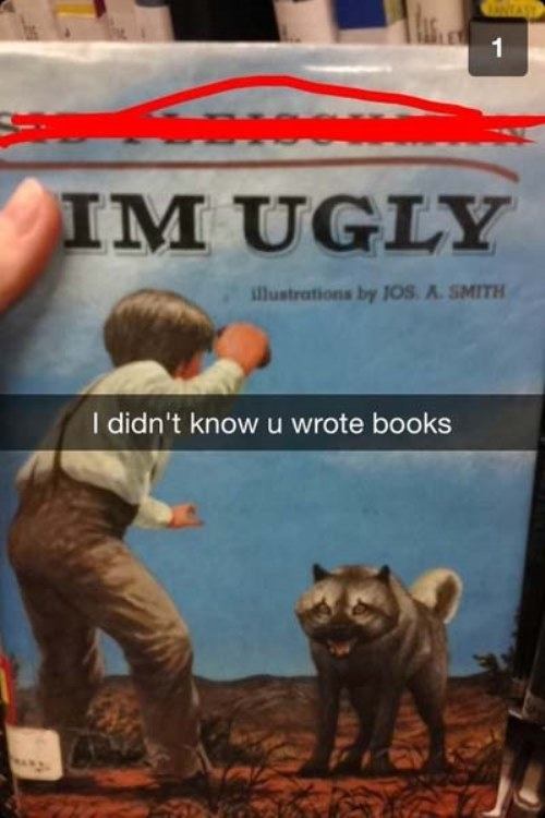 Funny Snapchat Ugly Books