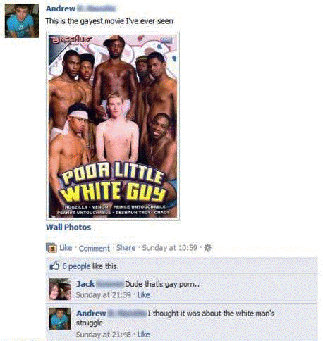 Dumbest Facebook Statuses Ever White Mans Struggle