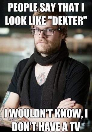 Hipster Doesn't Have A Television