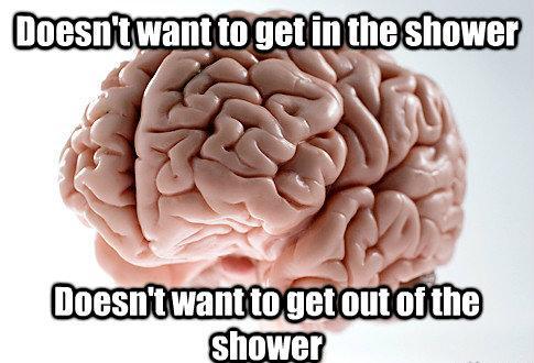 Scumbag Brain Meme Showers