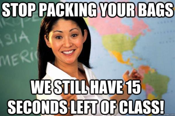 Unhelpful Teacher Meme Doesnt Let You Leave