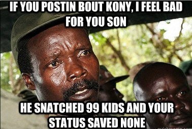 Kony Change Your Status Status