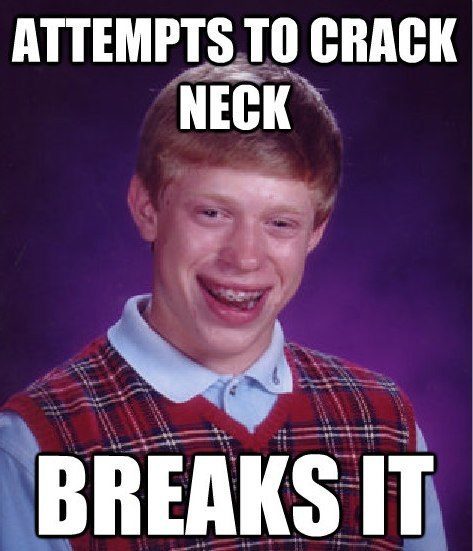 Bad Luck Brian Neck