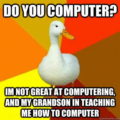 Tech Impaired Duck Meme Computer