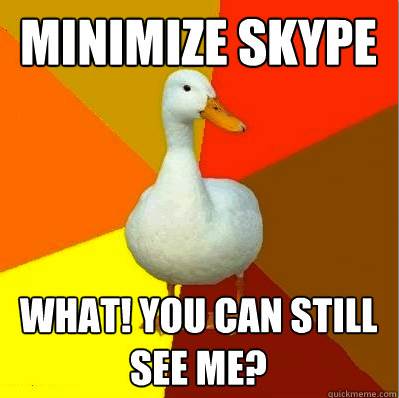 Tech Impaired Duck Meme Skype