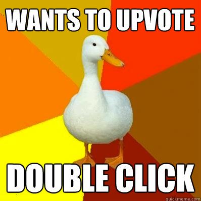 Tech Impaired Duck Meme UpVote