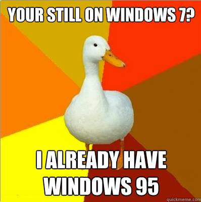 Tech Impaired Duck Meme Windows