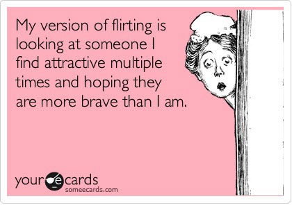 Funniest Someecards on Flirting
