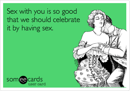 best-relationship-love-someecards-celebrate-sex