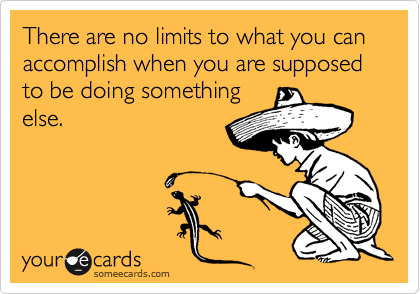 hilarious-someecards-what-you-can-accomplish