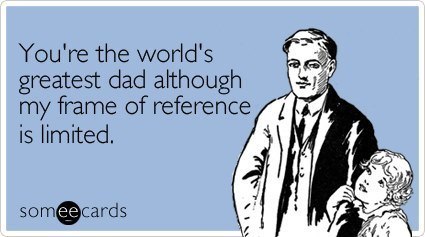 Greatest Dad Someecard