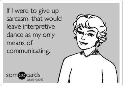 funny someecards sarcasm