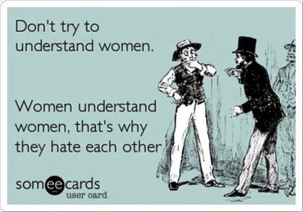Don’t Try To Understand Women