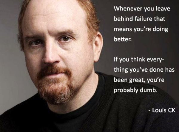 Louis CK Quotes Failure