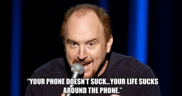 Louis CK Quotes Phones