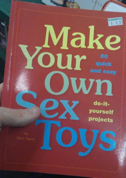 Make Your Own Sex Toys
