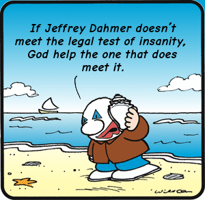 Jeffrey Dahmer is Insane
